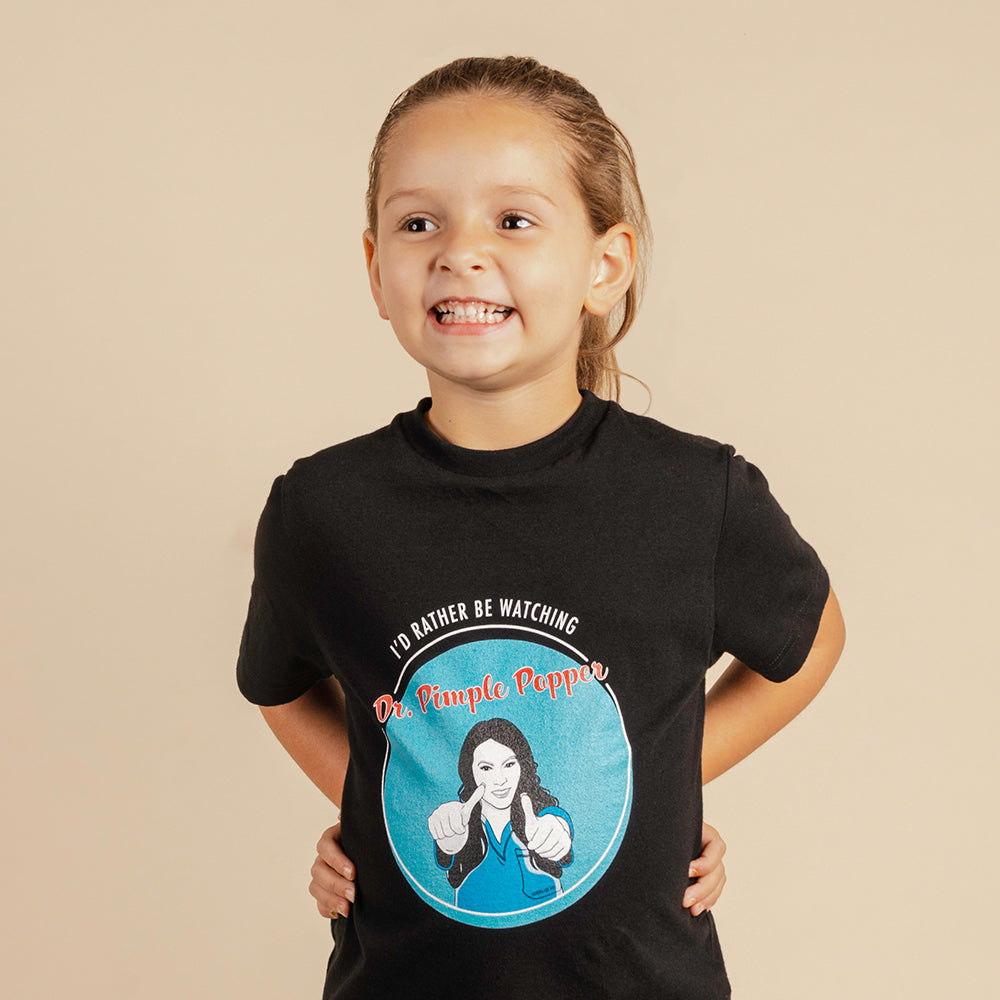 I'd Rather Be Watching Dr. Pimple Popper - Kid's Shirt