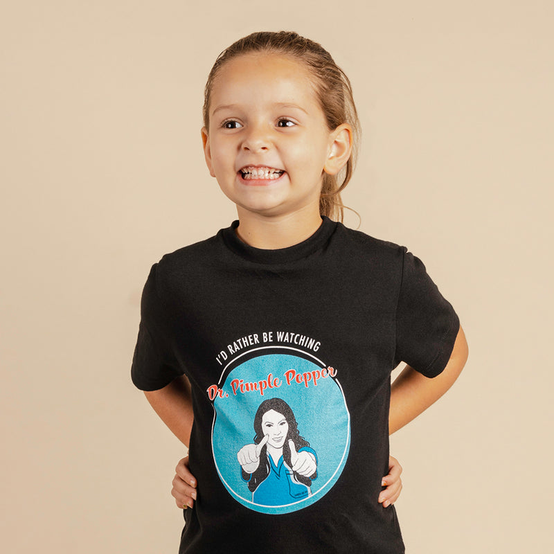 I'd Rather Be Watching Dr. Pimple Popper - Kid's Shirt