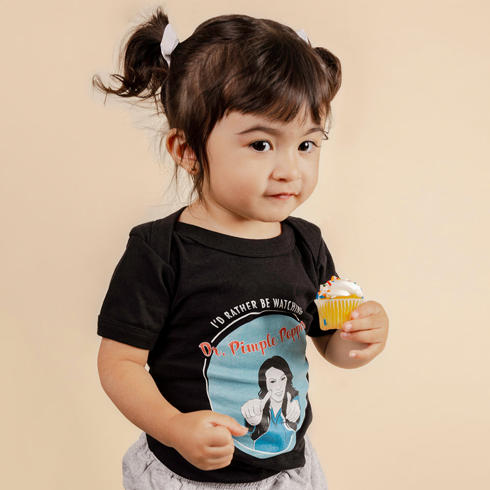 I'd Rather Be Watching Dr. Pimple Popper Baby Onesie