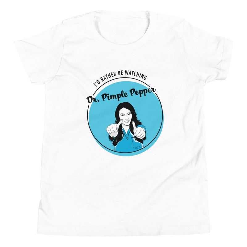 I'd Rather Be Watching Dr. Pimple Popper - Kid's Shirt